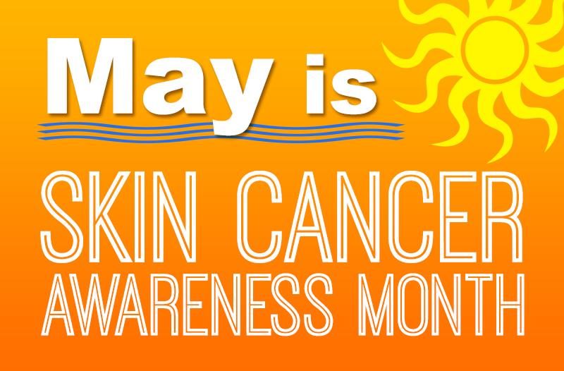 May Is Skin Cancer Awareness Month Spot It And Stop It Susan